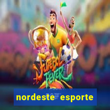 nordeste esporte net vip